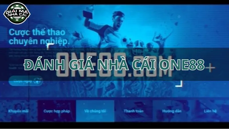 Đánh giá sự uy tín của One88 qua các khía cạnh