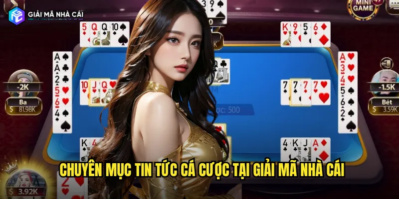 Chuyên mục tin tức cá cược tại giải mã nhà cái