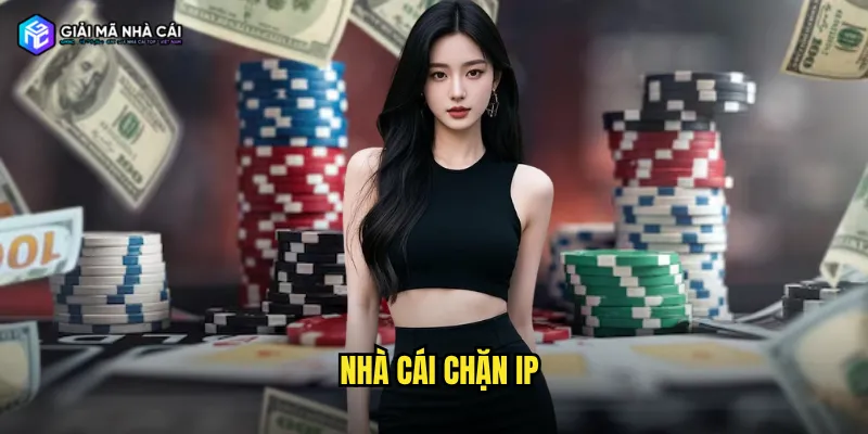 nhà cái chặn IP
